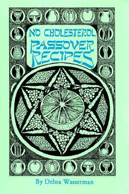 No Cholesterol Passover Recipes by Debra Wasserman