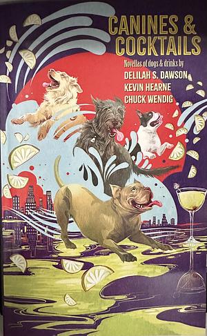 Canines and Cocktails by Kevin Hearne