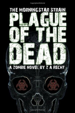 Plague of the Dead by Z.A. Recht