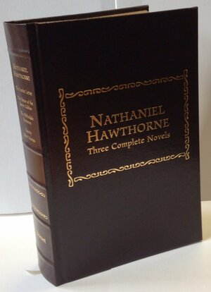 Three Complete Novels by Nathaniel Hawthorne