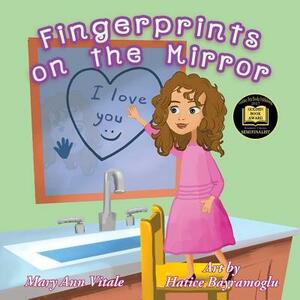 Fingerprints on the Mirror by Mary Ann Vitale