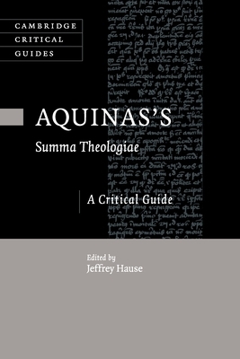 Aquinas's Summa Theologiae: A Critical Guide by 