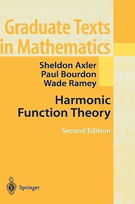 Harmonic Function Theory by Paul Bourdon, Ramey Wade, Sheldon Axler