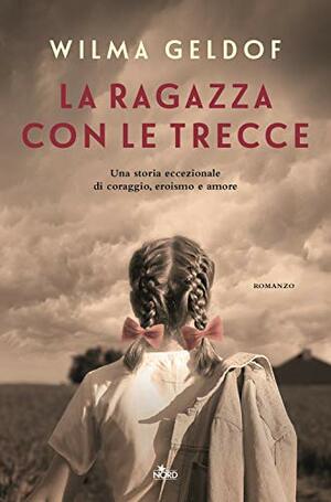 La ragazza con le trecce by Wilma Geldof