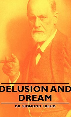 Delusion and Dream by Sigmund Freud