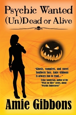 Psychic Wanted (Un)Dead or Alive by Amie Gibbons