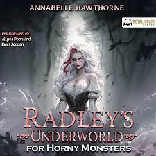 Radley's Underworld for Horny Monsters by Annabelle Hawthorne