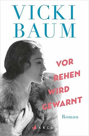 Vor Rehen wird gewarnt by Vicki Baum