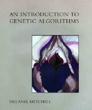 An Introduction to Genetic Algorithms by Melanie Mitchell