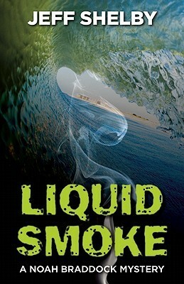 Liquid Smoke by Jeff Shelby