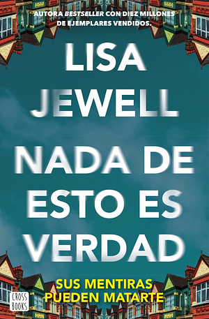 Nada de esto es verdad by Lisa Jewell