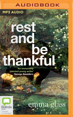 Rest and Be Thankful by Emma Glass