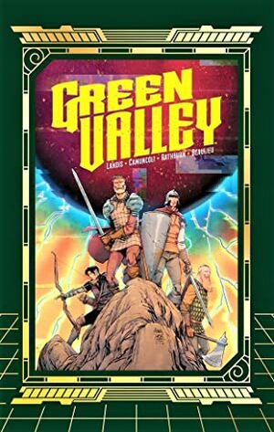 Green Valley by Jean-François Beaulieu, Max Landis, Cliff Rathburn, Giuseppe Camuncoli, Pat Brosseau
