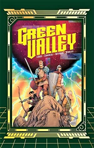 Green Valley by Jean-François Beaulieu, Pat Brosseau, Cliff Rathburn, Max Landis, Giuseppe Camuncoli