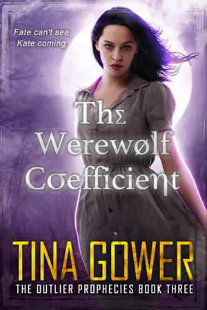 The Werewolf Coefficient by Tina Gower