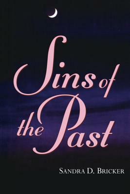 Sins of the Past by Sandra D. Bricker