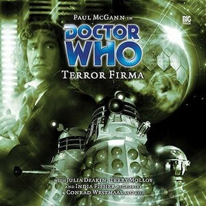 Doctor Who: Terror Firma by Conrad Westmaas, Terry Molloy, Joseph Lidster, India Fisher, Paul McGann