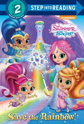 Save the Rainbow! (Shimmer and Shine) by Kristen L. Depken