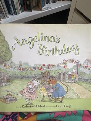 Angelina's Birthday by Katharine Holabird