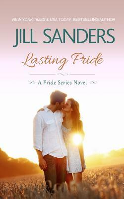 Lasting Pride by Jill Sanders