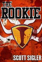 The Rookie (2 of 2) [Dramatized Adaption] by Scott Sigler