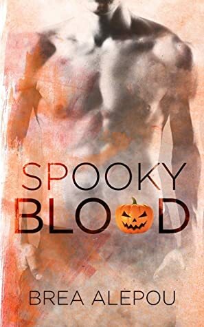 Spooky Blood by Brea Alepoú