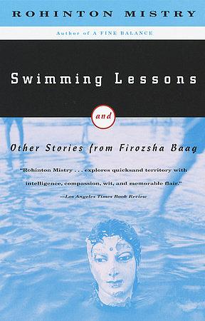 Swimming Lessons and Other Stories from Firozsha Baag by Rohinton Mistry