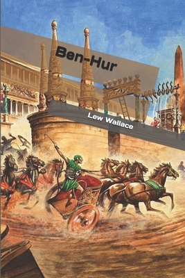 Ben-Hur by Lew Wallace