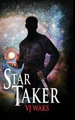 Star Taker by V. J. Waks