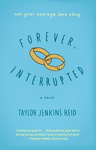 Forever, Interrupted by Taylor Jenkins Reid