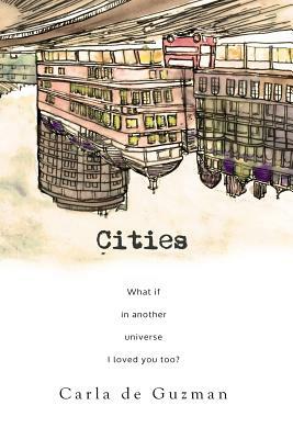 Cities: a novella by Carla De Guzman