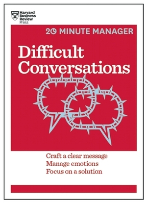 Difficult Conversations (HBR 20-Minute Manager Series) by Harvard Business Review