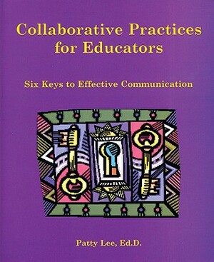 Collaborative Practices for Educators by Patricia Lee