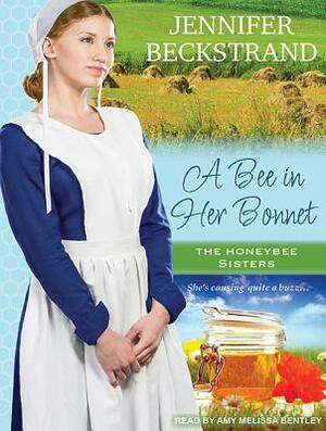 A Bee In Her Bonnet by Jennifer Beckstrand