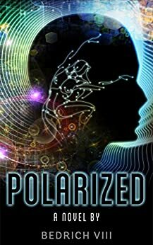 Polarized by Bedrich Pasek VIII