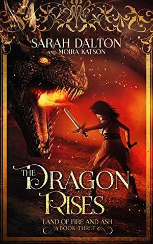 The Dragon Rises by Sarah Dalton