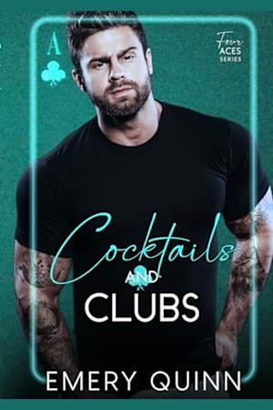 Cocktails and Clubs by Emery Quinn