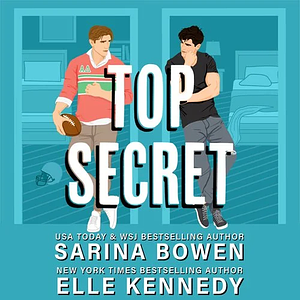 Top Secret by Elle Kennedy, Sarina Bowen