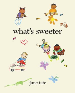 What's Sweeter by June Tate