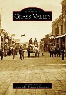 Grass Valley by Claudine Chalmers, Grass Valley Downtown Association