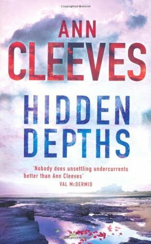 Hidden Depths: A Vera Stanhope Mystery by 