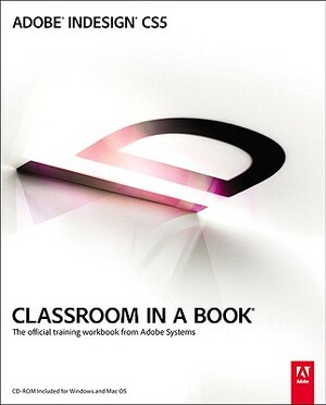 Adobe Indesign Cs5 Classroom in a Book [With CDROM] by Adobe Creative Team