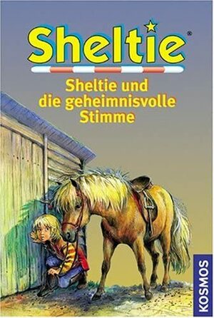 Sheltie und die geheimnisvolle Stimme by Peter Clover