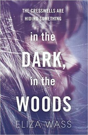 In the Dark, In the Woods by Eliza Wass