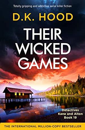 Their Wicked Games by D.K. Hood