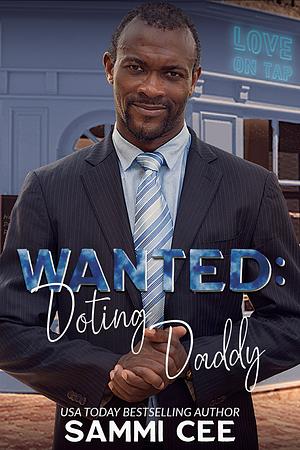 Wanted: Doting Daddy by Sammi Cee