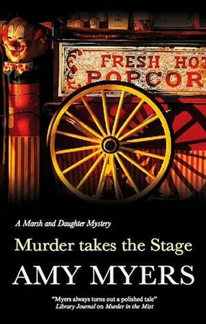 Murder Takes the Stage by Amy Myers