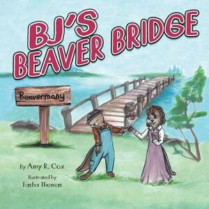 BJ's Beaver Bridge by Amy R. Cox