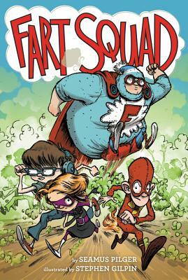 Fart Squad by Seamus Pilger