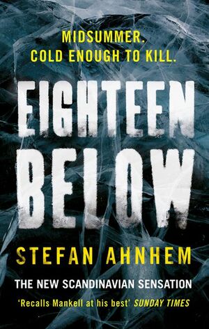 Eighteen Below by Stefan Ahnhem